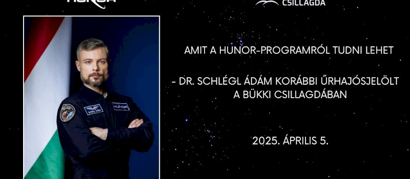 Amit a HUNOR-programról tudni lehet - Dr. Schlégl Ádám korábbi űrhajósjelölt a Bükki Csillagdában