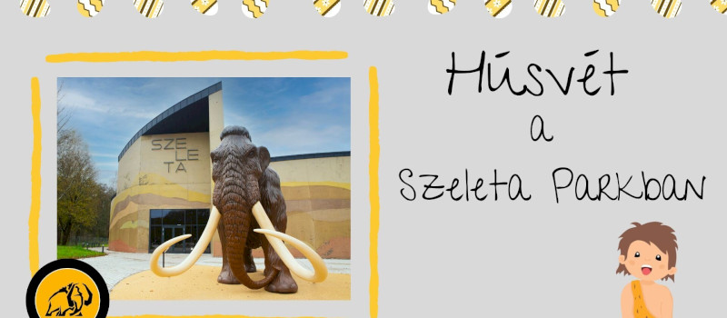 Húsvét a Szeleta Parkban