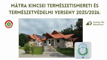MÁTRA KINCSEI TERMÉSZETISMERETI ÉS TERMÉSZETVÉDELMI VERSENY  2025/2026.