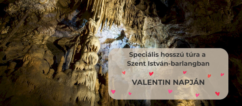 Speciális hosszú túra a Szent István-barlangban Valentin napján