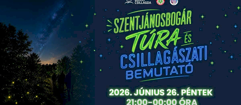 Szentjánosbogár túra és csillagászati bemutató a Bükki Csillagdában
